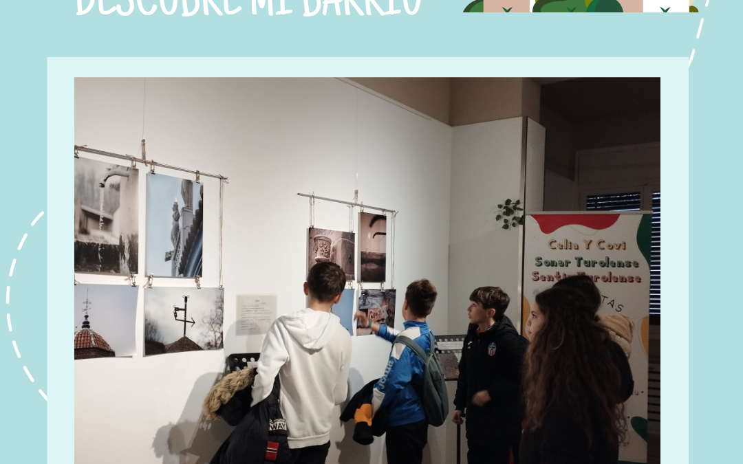 EXPOSICIÓN «DESCUBRE MI BARRIO».